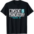 thumbnail image 1 of Consent is Mandatory Sexual Assault Awareness T-Shirt, 1 of 4