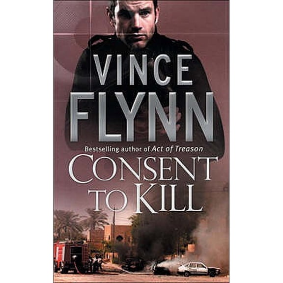 Pre-Owned Consent to Kill. Vince Flynn (Paperback) 1416502688 9781416502685