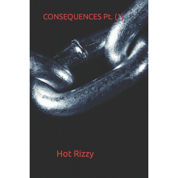Consequences: CONSEQUENCES part 1 (Paperback)