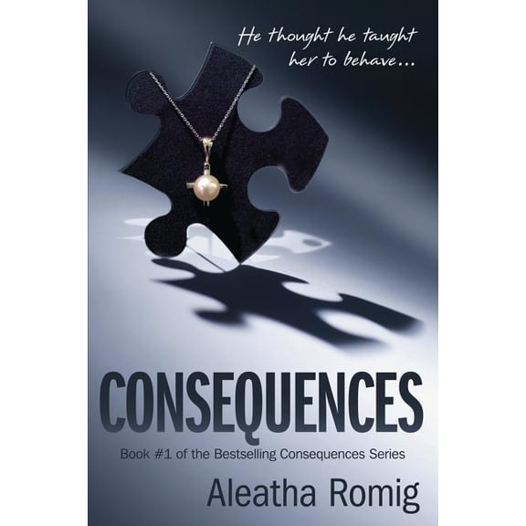 Consequences Consequences, Book 1, (Paperback)