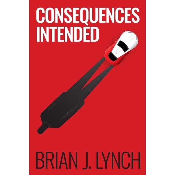 Consequences Intended, (Paperback)