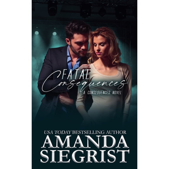 Consequences Novel Fatal Consequences, Book 3, (Paperback)