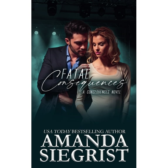 Consequences Novel Fatal Consequences, Book 3, (Paperback)