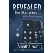 Consequences: Revealed: The Missing Years (Paperback)