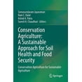 thumbnail image 1 of Conservation Agriculture: A Sustainable Approach for Soil Health and Food Security: Conservation Agriculture for Sustain, (Paperback), 1 of 1