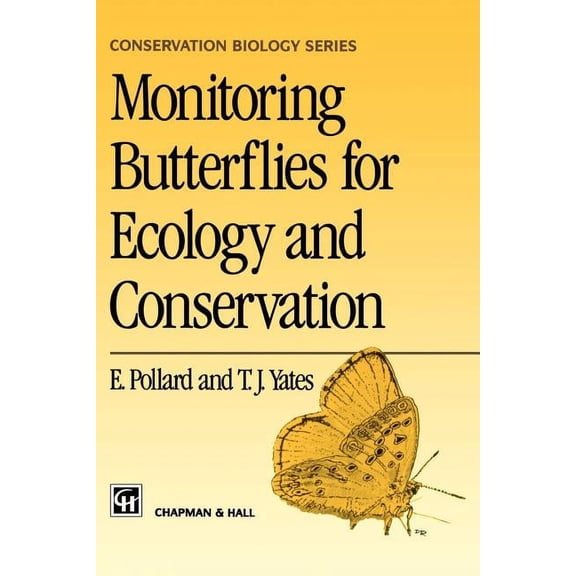 Conservation Biology Monitoring Butterflies for Ecology and Conservation: The British Butterfly Monitoring Scheme, Book 1, (Paperback)