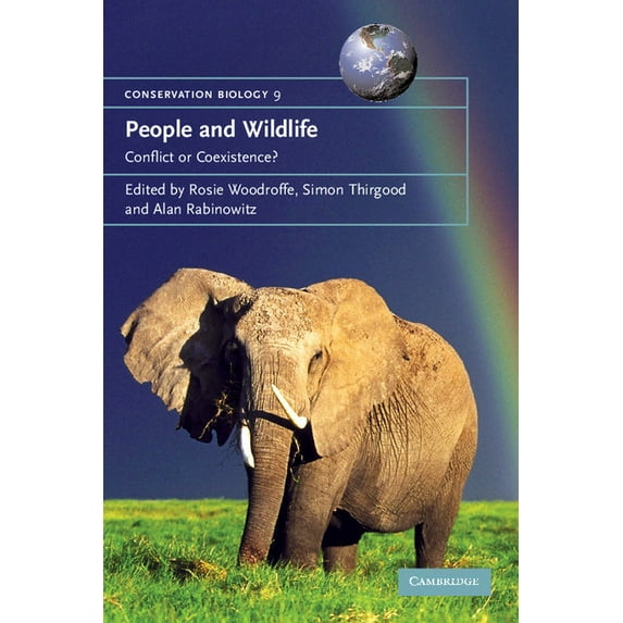 Conservation Biology People and Wildlife, Conflict or Co-Existence?, Book 9, (Paperback)