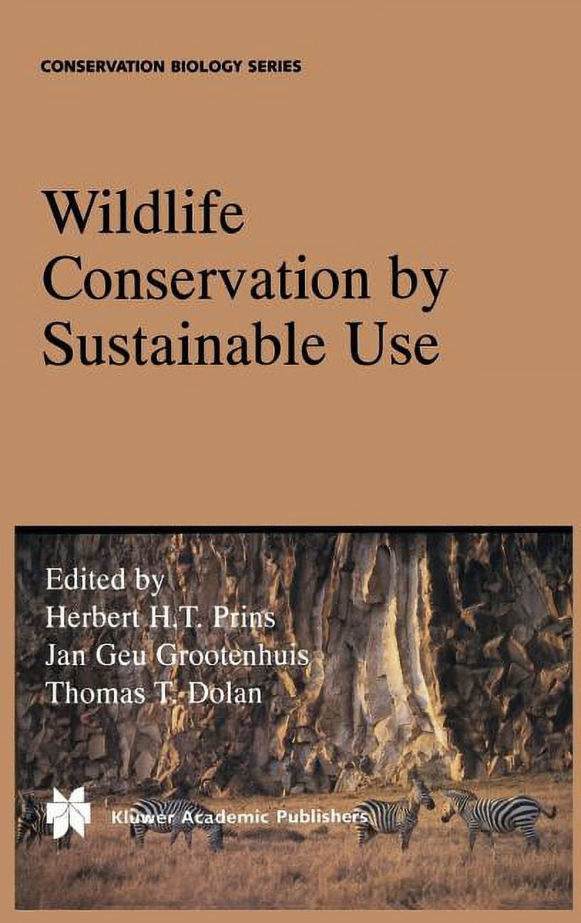 Conservation Biology Wildlife Conservation by Sustainable Use, Book 12 ...