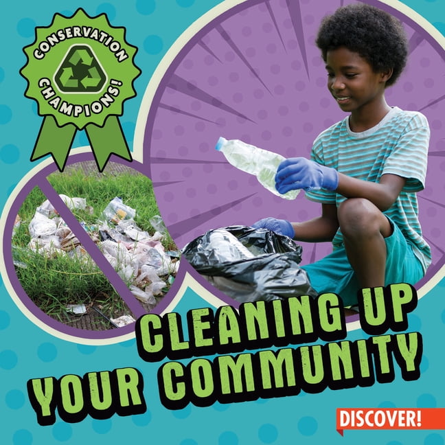 Conservation Champions! Cleaning Up Your Community, (Paperback)