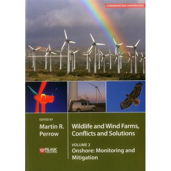 Conservation Handbooks: Wildlife and Wind Farms - Conflicts and Solutions : Onshore: Monitoring and Mitigation (Paperback)