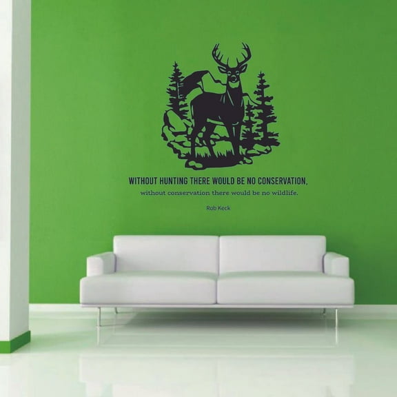 There Would Be No Conservation Quote Hunting Hunter Huntsman Hunt Forest Animal Quotes Wall Decal Sticker Vinyl Art Mural for Girls / Boys Home Room Walls Bedroom House Decor Decoration (40x40 inch)