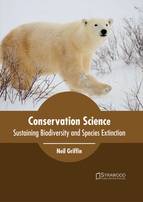 Conservation Science: Sustaining Biodiversity and Species Extinction ...
