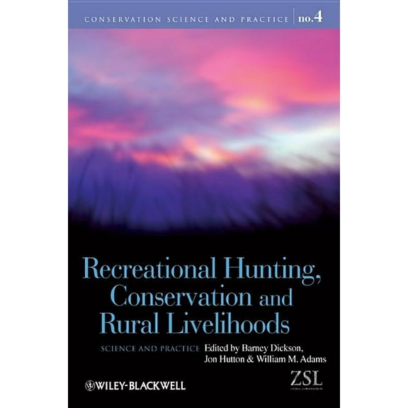 Conservation Science and Practice: Recreational Hunting, Conservation and Rural Livelihoods: Science and Practice (Paperback)