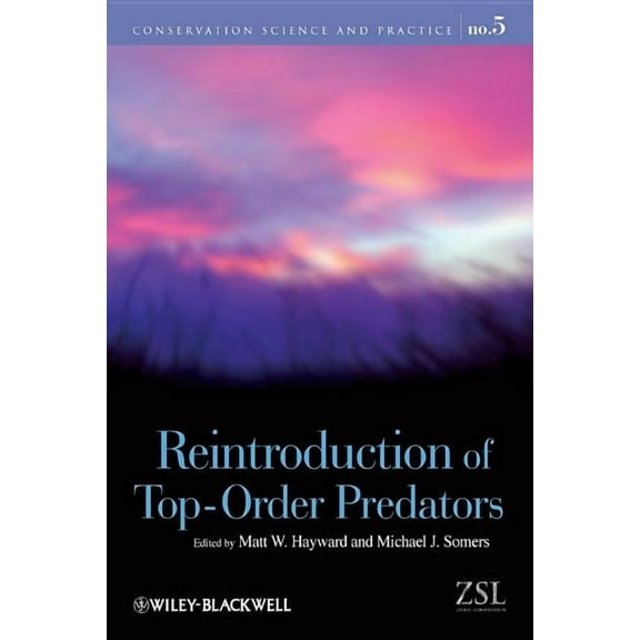 Conservation Science and Practice: Reintroduction of Top-Order Predators (Paperback)