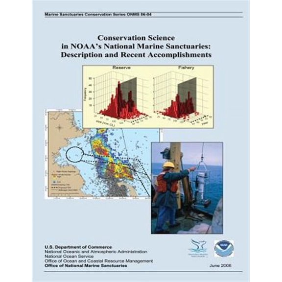 Conservation Science in Noaa?s National Marine Sanctuaries : Description and Recent Accomplishments
