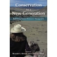 thumbnail image 1 of Conservation for a New Generation : Redefining Natural Resources Management (Paperback), 1 of 1