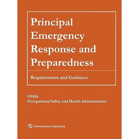 Pre-Owned Principal Emergency Response and Preparedness: Requirements and Guidance (Paperback) by Occupational Safety and Health Administr