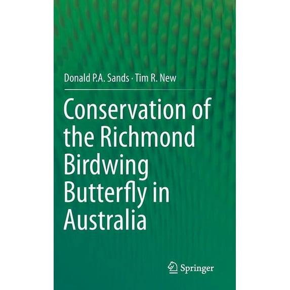 Conservation of the Richmond Birdwing Butterfly in Australia, (Hardcover)