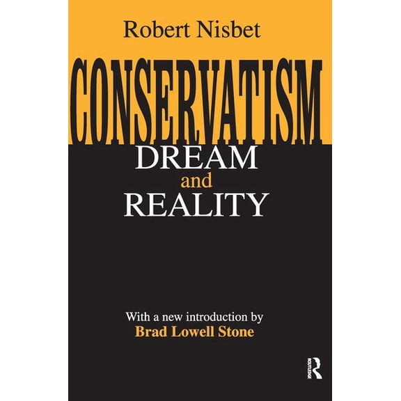 Conservatism: Dream and Reality, (Hardcover)