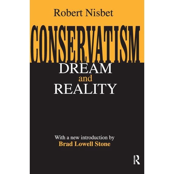 Conservatism: Dream and Reality, (Hardcover)
