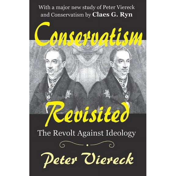 Conservatism Revisited: The Revolt Against Ideology