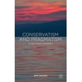 thumbnail image 1 of Conservatism and Pragmatism: In Law, Politics, and Ethics, (Hardcover), 1 of 1