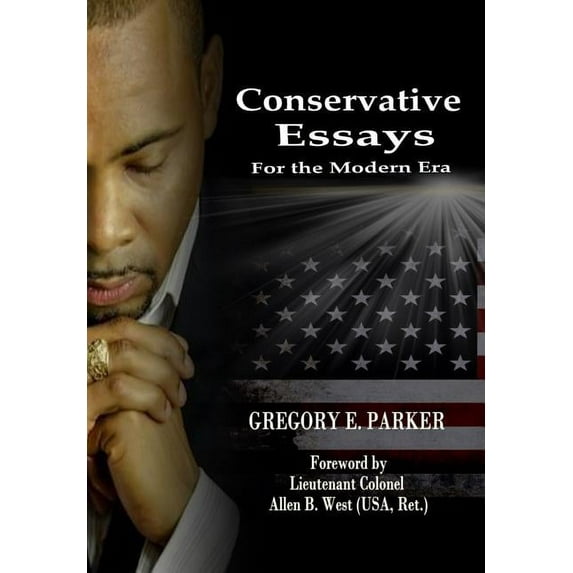 Conservative Essays for the Modern Era, (Hardcover)