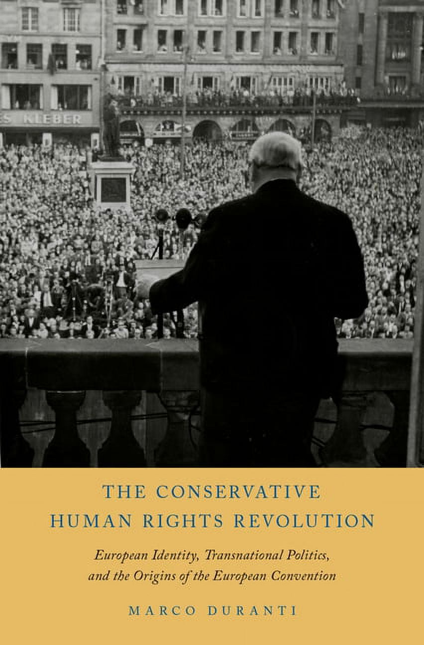 Conservative Human Rights Revolution: European Identity, Transnational ...