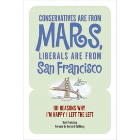 Conservatives Are from Mars, Liberals Are from San Francisco