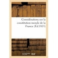 thumbnail image 1 of Considérations Sur La Constitution Morale de la France (Paperback), 1 of 1