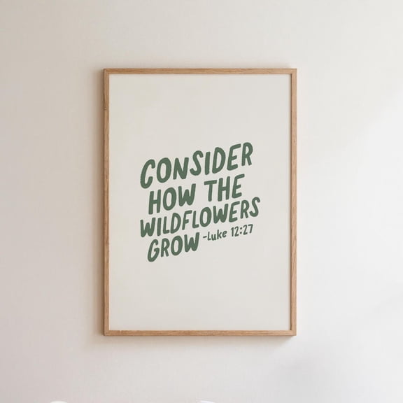 Consider How The Wildflowers Grow Christian Bible Verse Wall Art 772
