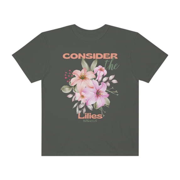 Consider How The Wildflowers Grow Christian Shirt Consider The Lilies