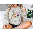 thumbnail image 1 of Consider How The Wildflowers Grow Luke 12:27 Bible Sweatshirt All Size S-5Xl, 1 of 5