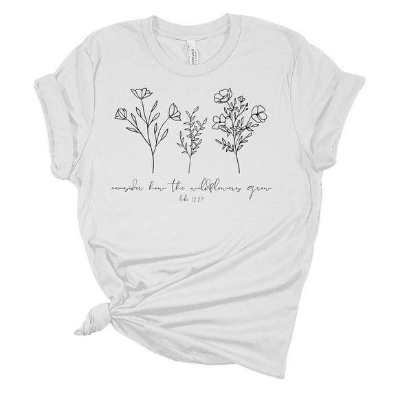 Consider How The Wildflowers Grow Luke 12:27 Unisex Ladies Design Christian T-shirt Graphic Tee-White-small