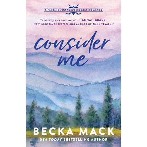 Consider Me: A Playing for Keeps Hockey Romance, Book 1 (Paperback)