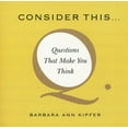 thumbnail image 1 of Pre-Owned Consider This...: Questions That Make You Think (Paperback) 0375721983 9780375721984, 1 of 1