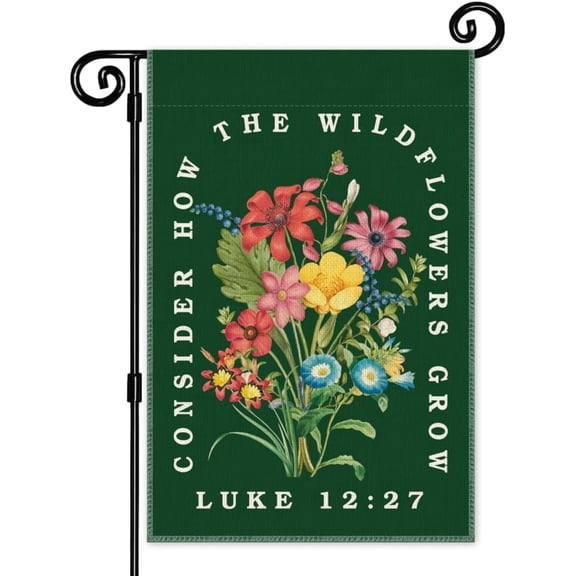 Consider How the Wildflowers Grow Garden Flag, Christian Garden Flag for Outside, Bible Verse Double Sided Farmhouse Lawn Yard Banner, Faith Religious Gifts for Gardener Plant Lovers Catholic