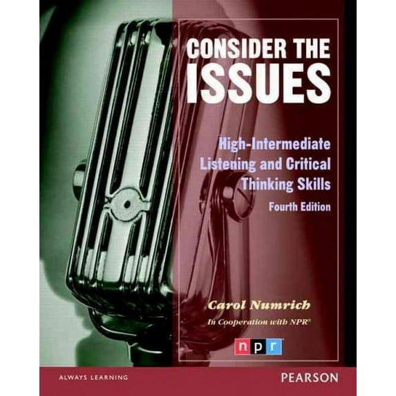 Consider the Issues: High-Intermediate Listening and Critical Thinking Skills (Paperback)