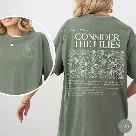"Consider the Lilies" Comfort Colors 2-Side T-Shirt – Inspirational Bible Verse Tee, Faith-Based Floral Graphic Shirt