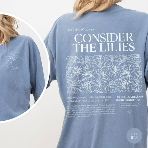 "Consider the Lilies" Comfort Colors 2-Side T-Shirt – Inspirational Bible Verse Tee, Faith-Based Floral Graphic Shirt