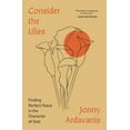 thumbnail image 1 of Consider the Lilies: Finding Perfect Peace in the Character of God, (Paperback), 1 of 1