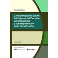 thumbnail image 1 of Consideraciones Sobre Las Fuentes del Derecho Constitucional Y La Interpretación de la Constitución (Paperback), 1 of 1