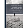 thumbnail image 1 of Considérations Morales Sur La Destination Des Ouvrages De L'art... (Paperback), 1 of 1