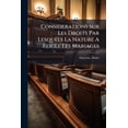 thumbnail image 1 of Considerations Sur Les Droits Par Lesquels La Nature A Reiglé Les Mariages (Paperback), 1 of 1