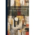thumbnail image 1 of Considerations on the Poor Laws (Paperback), 1 of 1