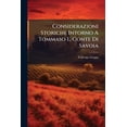 thumbnail image 1 of Considerazioni Storiche Intorno A Tommaso I., Conte Di Savoia : Con Aggiunta Di Documenti Ined... (Paperback), 1 of 1