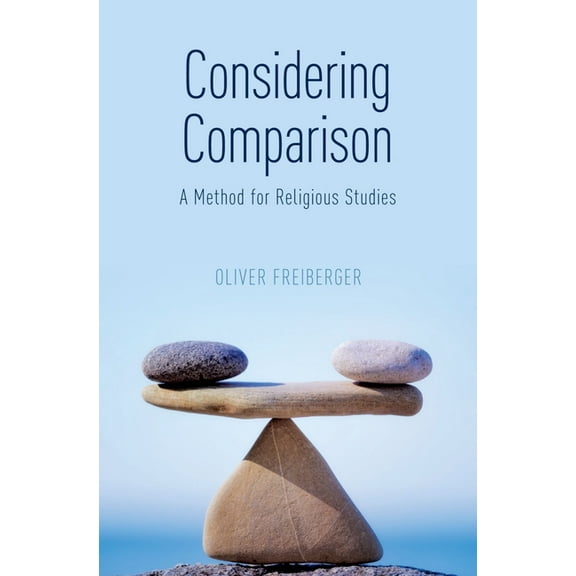 Considering Comparison: A Method for Religious Studies, (Hardcover)