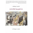 thumbnail image 1 of Considering Genius: Writings on Jazz, (Paperback), 1 of 1