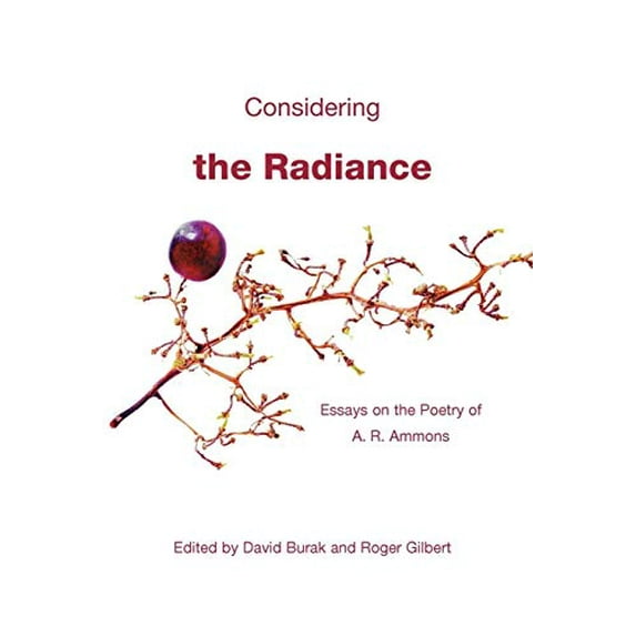 Pre-Owned Considering the Radiance Essays on the Poetry of A. R. Ammons Hardcover