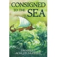 thumbnail image 1 of Consigned to the Sea, (Paperback), 1 of 1